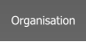 Organisation