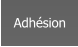Adhésion